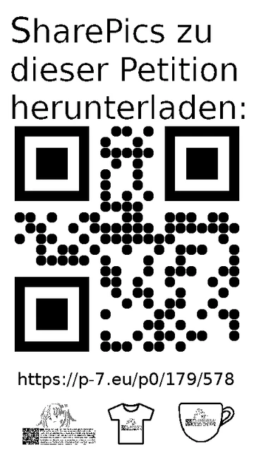 QR code und Link zur Download-Seite für die Sharepics der ePetition 179578, https://p-7.eu/p0/179/578