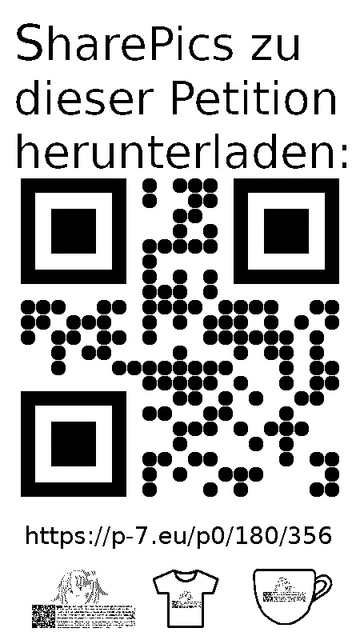 QR code und Link zur Download-Seite für die Sharepics der ePetition 180356, https://p-7.eu/p0/180/356