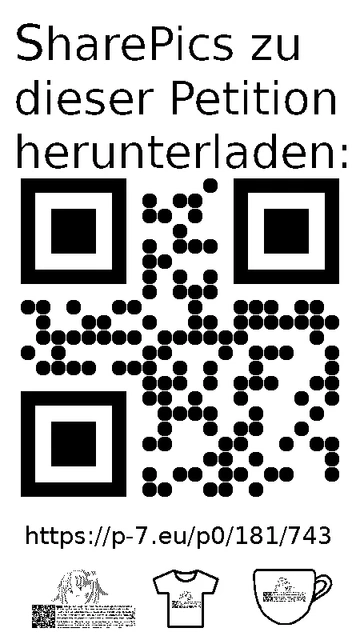 QR code und Link zur Download-Seite für die Sharepics der ePetition 181743, https://p-7.eu/p0/181/743